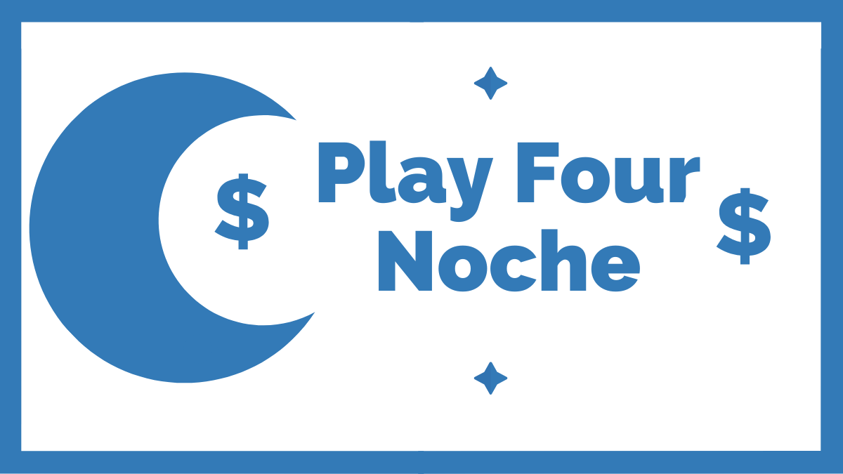 Play four noche